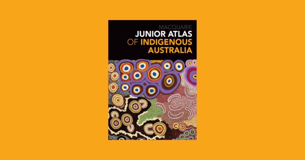 Review Of The Junior Atlas Of Indigenous Australia - Macquarie